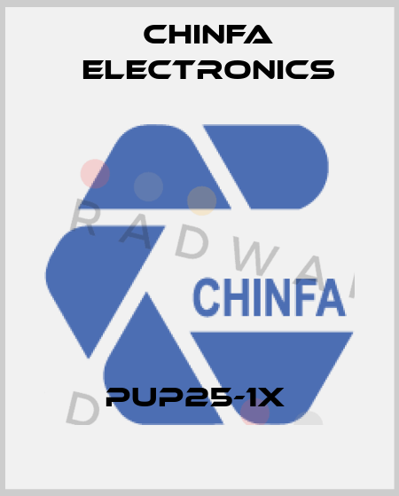 PUP25-1X  Chinfa Electronics