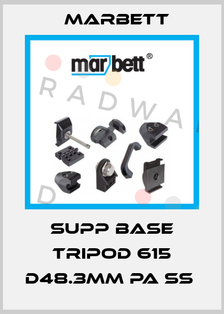 SUPP BASE TRIPOD 615 D48.3MM PA SS  Marbett
