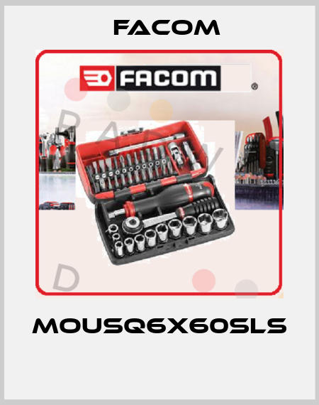 MOUSQ6X60SLS  Facom