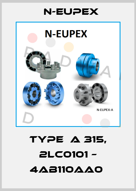 TYPE  A 315, 2LC0101 – 4AB110AA0  N-Eupex