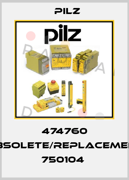 474760 obsolete/replacement 750104  Pilz