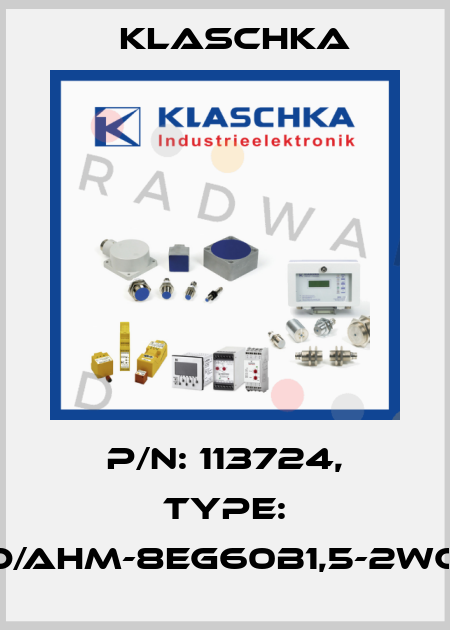 P/N: 113724, Type: IAD/AHM-8eg60b1,5-2Wc1A Klaschka