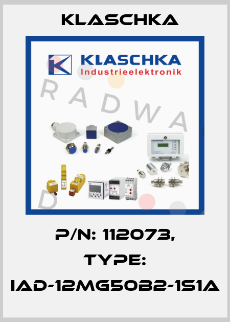 P/N: 112073, Type: IAD-12mg50b2-1S1A Klaschka