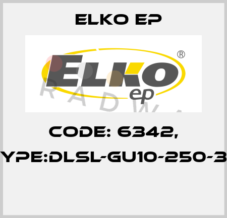 Code: 6342, Type:DLSL-GU10-250-3K  Elko EP