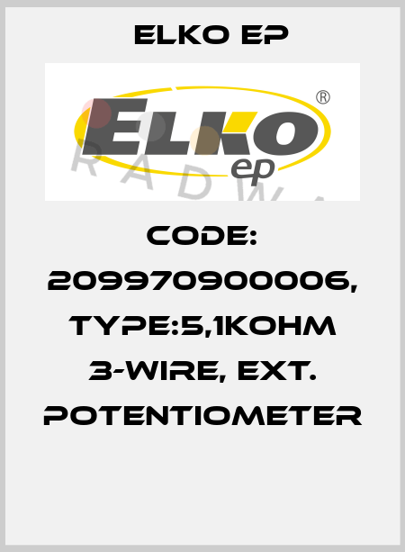 Code: 209970900006, Type:5,1kOhm 3-wire, ext. potentiometer  Elko EP