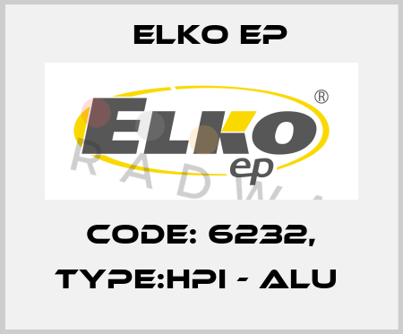 Code: 6232, Type:HPI - ALU  Elko EP