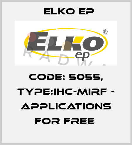 Code: 5055, Type:iHC-MIRF - applications for free  Elko EP