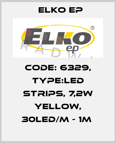 Code: 6329, Type:LED strips, 7,2W YELLOW, 30LED/m - 1m  Elko EP