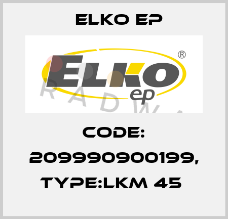 Code: 209990900199, Type:LKM 45  Elko EP
