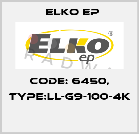 Code: 6450, Type:LL-G9-100-4K  Elko EP