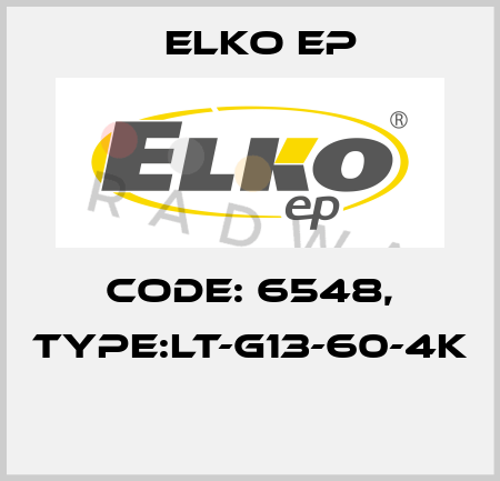 Code: 6548, Type:LT-G13-60-4K  Elko EP