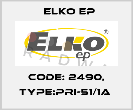 Code: 2490, Type:PRI-51/1A  Elko EP