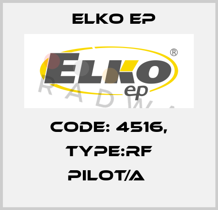 Code: 4516, Type:RF Pilot/A  Elko EP