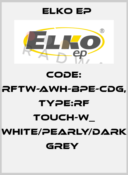 Code: RFTW-AWH-BPE-CDG, Type:RF Touch-W_ white/pearly/dark grey  Elko EP