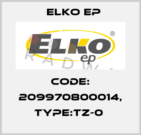 Code: 209970800014, Type:TZ-0  Elko EP