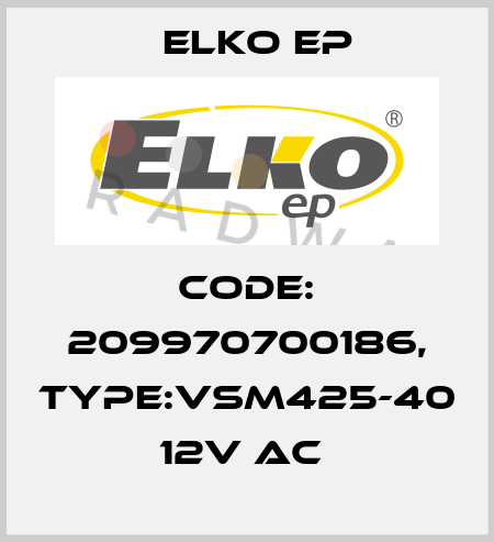 Code: 209970700186, Type:VSM425-40 12V AC  Elko EP