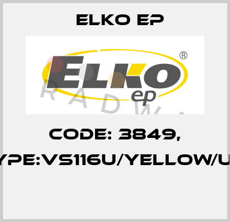 Code: 3849, Type:VS116U/YELLOW/UNI  Elko EP