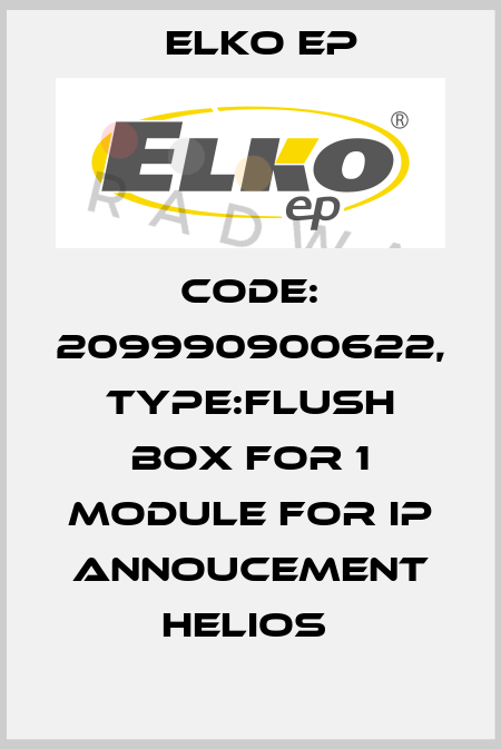Code: 209990900622, Type:Flush box for 1 module for IP annoucement Helios  Elko EP