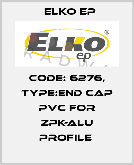 Code: 6276, Type:end cap PVC for ZPK-ALU profile  Elko EP