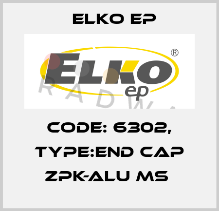 Code: 6302, Type:end cap ZPK-ALU MS  Elko EP