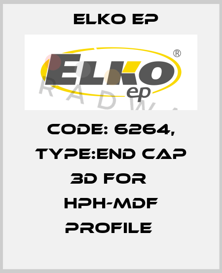 Code: 6264, Type:end cap 3D for  HPH-MDF profile  Elko EP