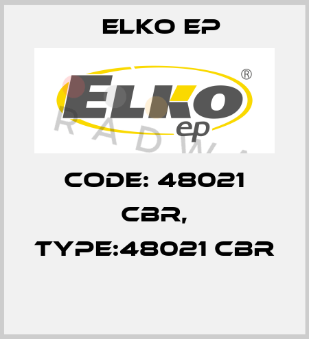 Code: 48021 CBR, Type:48021 CBR  Elko EP