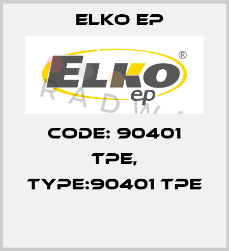 Code: 90401 TPE, Type:90401 TPE  Elko EP