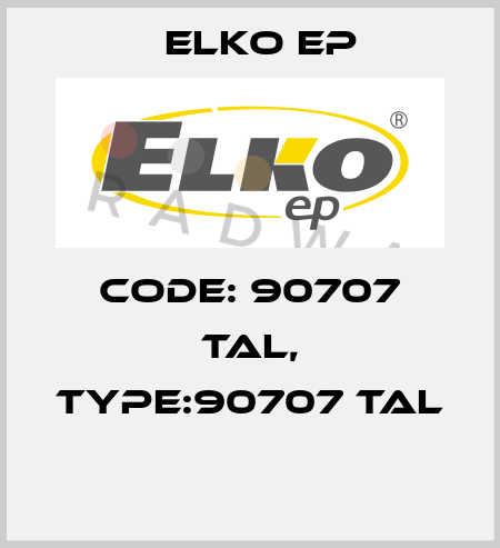 Code: 90707 TAL, Type:90707 TAL  Elko EP