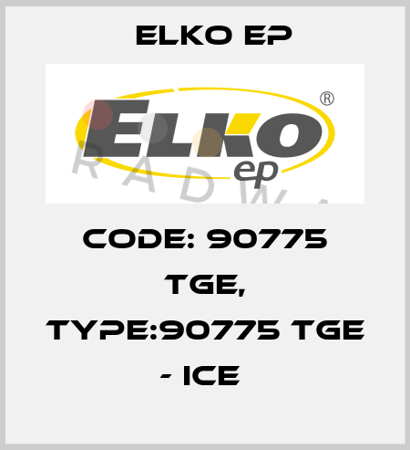 Code: 90775 TGE, Type:90775 TGE - ice  Elko EP