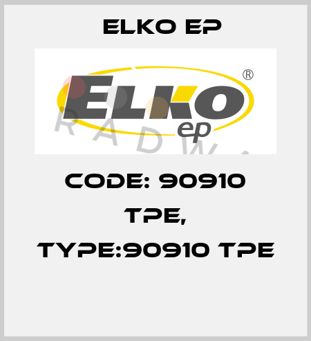 Code: 90910 TPE, Type:90910 TPE  Elko EP