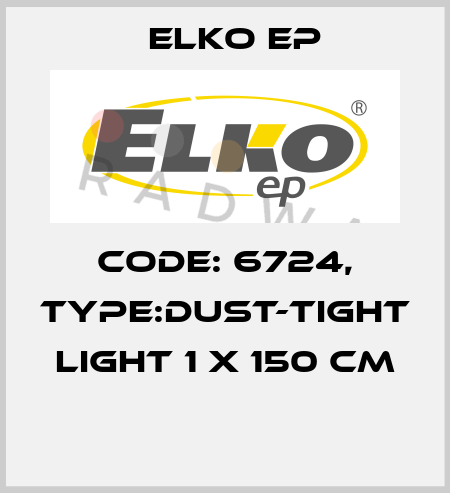 Code: 6724, Type:Dust-Tight Light 1 x 150 cm  Elko EP