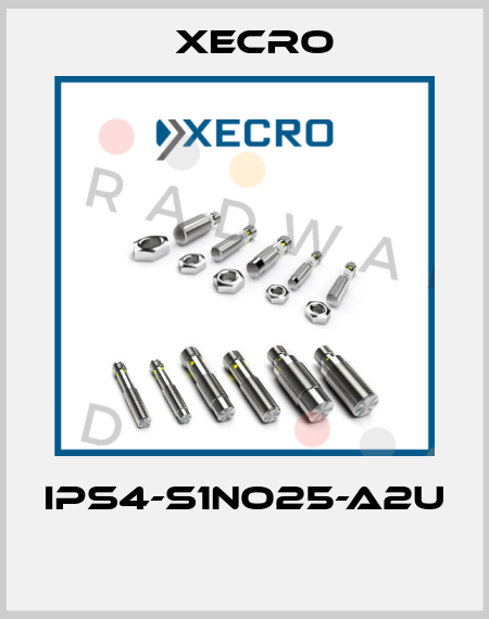 IPS4-S1NO25-A2U  Xecro