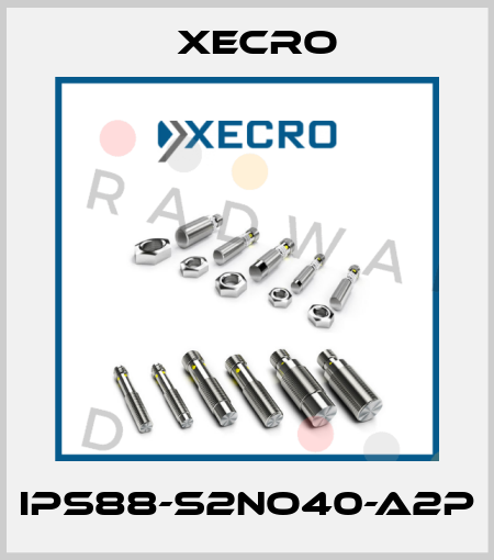 IPS88-S2NO40-A2P Xecro