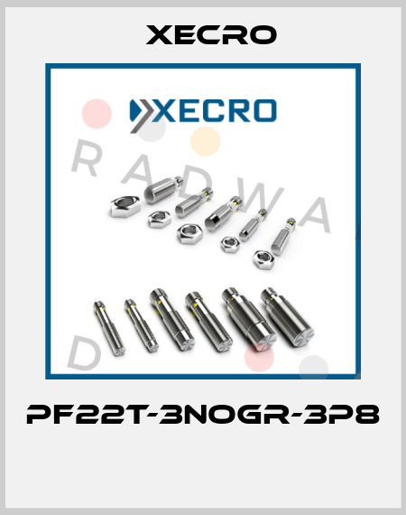PF22T-3NOGR-3P8  Xecro