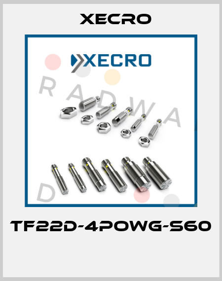 TF22D-4POWG-S60  Xecro