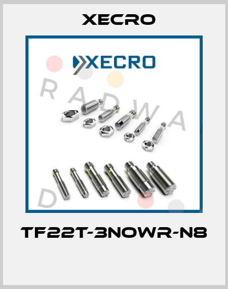 TF22T-3NOWR-N8  Xecro