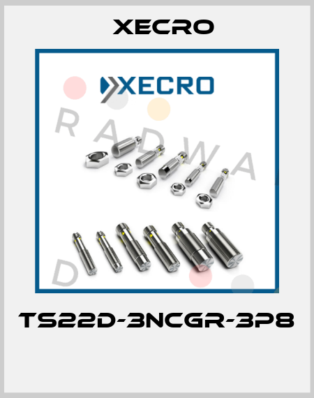 TS22D-3NCGR-3P8  Xecro