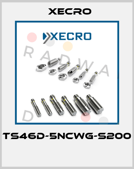 TS46D-5NCWG-S200  Xecro
