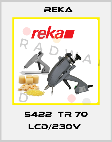 5422  TR 70 LCD/230V  Reka