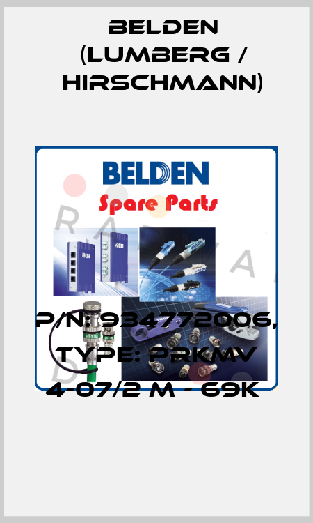 P/N: 934772006, Type: PRKMV 4-07/2 M - 69K  Belden (Lumberg / Hirschmann)