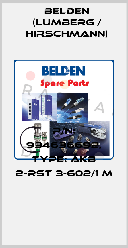 P/N: 934636692, Type: AKB 2-RST 3-602/1 M  Belden (Lumberg / Hirschmann)
