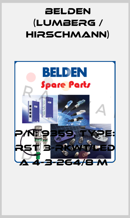 P/N: 9359, Type: RST 3-RKWT/LED A 4-3-264/8 M  Belden (Lumberg / Hirschmann)