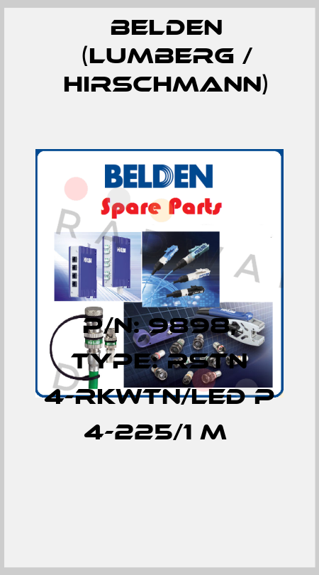 P/N: 9898, Type: RSTN 4-RKWTN/LED P 4-225/1 M  Belden (Lumberg / Hirschmann)