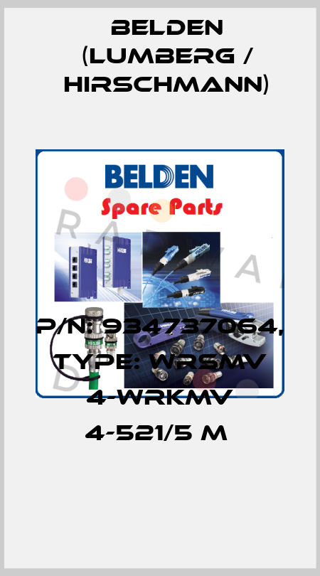 P/N: 934737064, Type: WRSMV 4-WRKMV 4-521/5 M  Belden (Lumberg / Hirschmann)