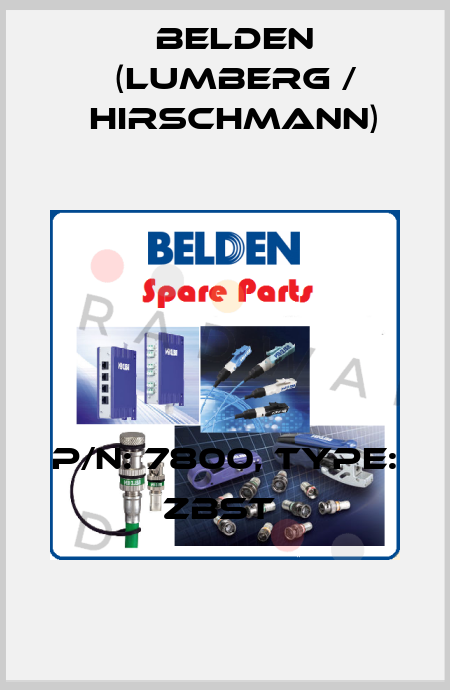 P/N: 7800, Type: ZBST  Belden (Lumberg / Hirschmann)