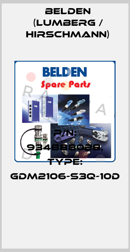 P/N: 934888028, Type: GDM2106-S3Q-10D  Belden (Lumberg / Hirschmann)