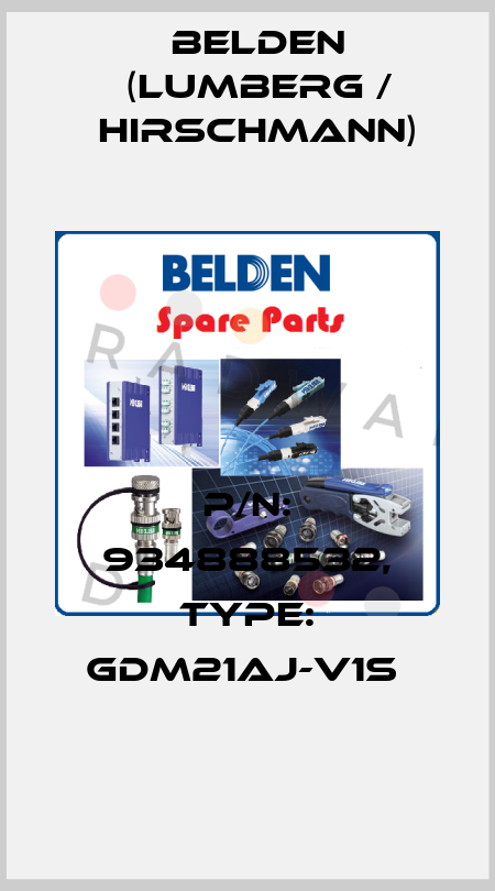 P/N: 934888532, Type: GDM21AJ-V1S  Belden (Lumberg / Hirschmann)