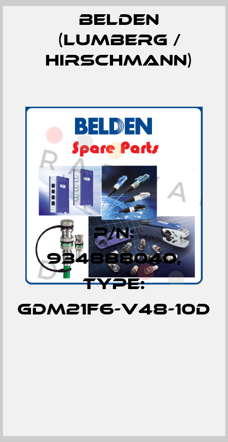 P/N: 934888040, Type: GDM21F6-V48-10D  Belden (Lumberg / Hirschmann)