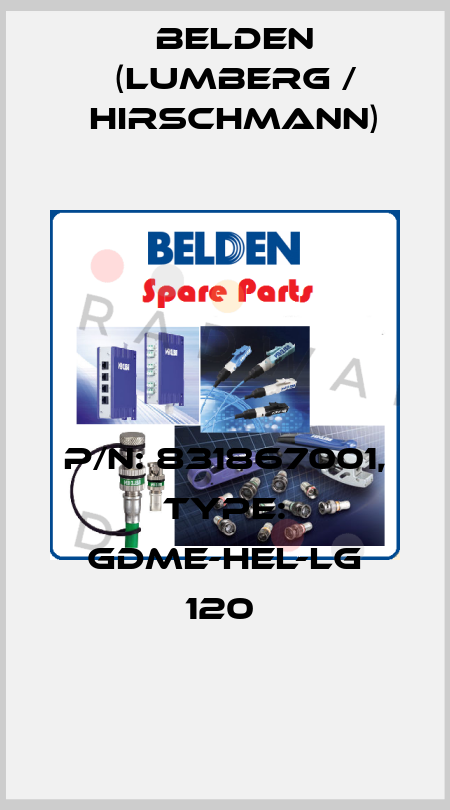 P/N: 831867001, Type: GDME-HEL-LG 120  Belden (Lumberg / Hirschmann)