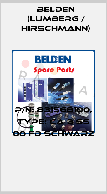 P/N: 831568100, Type: CA 3 SS 00 FD SCHWARZ  Belden (Lumberg / Hirschmann)